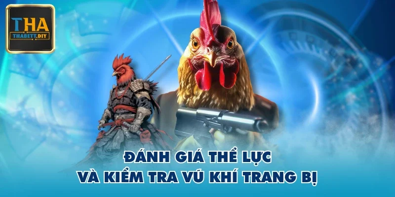 Đánh giá thể lực và kiểm tra vũ khí trang bị