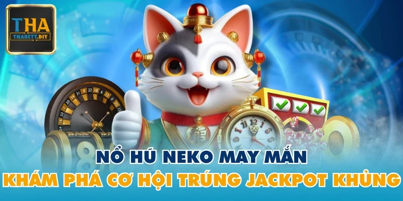 Nổ Hũ Neko May Mắn